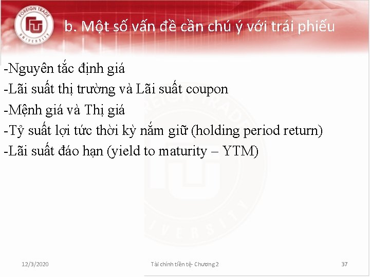 b. Một số vấn đề cần chú ý với trái phiếu -Nguyên tắc định