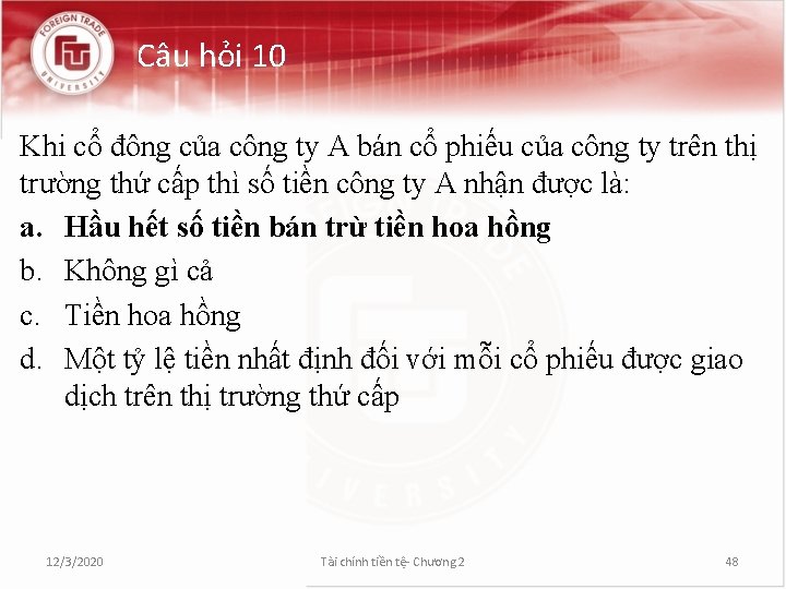 Câu hỏi 10 Khi cổ đông của công ty A bán cổ phiếu của