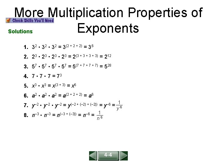 More Multiplication Properties of Exponents Solutions ALGEBRA 1 LESSON 8 -4 1. 32 •