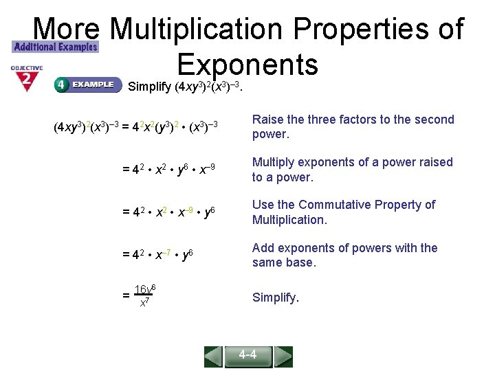 More Multiplication Properties of Exponents ALGEBRA 1 LESSON 8 -4 Simplify (4 xy 3)2(x