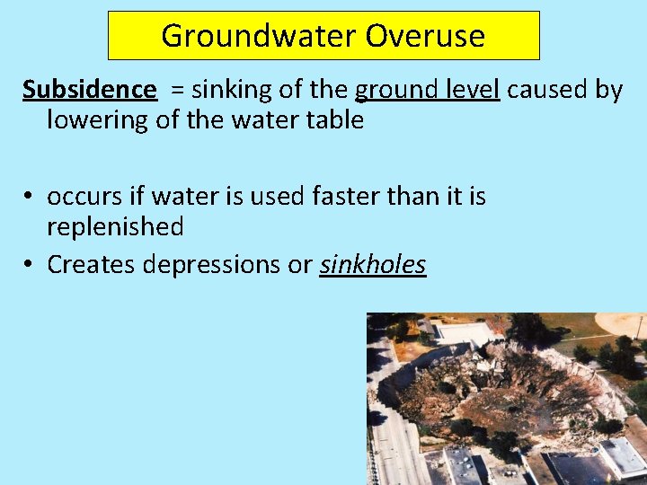 Groundwater Overuse Subsidence = sinking of the ground level caused by lowering of the