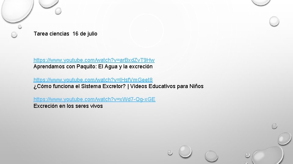 Tarea ciencias 16 de julio https: //www. youtube. com/watch? v=ar. Bxd. Zv. T 9