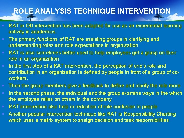 ROLE ANALYSIS TECHNIQUE INTERVENTION § RAT in OD intervention has been adapted for use