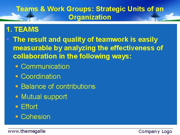 Teams & Work Groups: Strategic Units of an Organization 1. TEAMS § The result