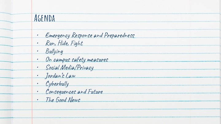 Agenda • • • Emergency Response and Preparedness Run, Hide, Fight Bullying On campus Agenda • • • Emergency Response and Preparedness Run, Hide, Fight Bullying On campus