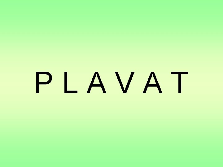 PLAVAT 