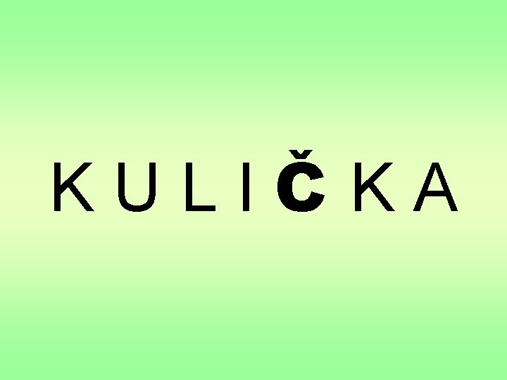 KULIČKA 