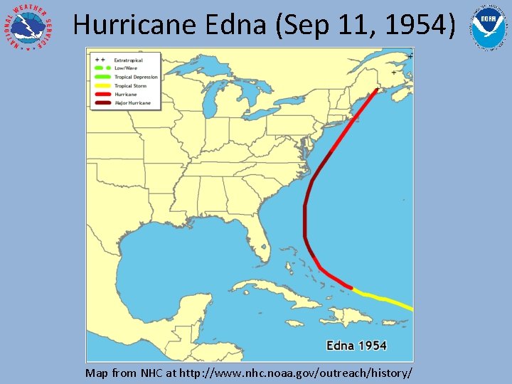 Hurricane Edna (Sep 11, 1954) Map from NHC at http: //www. nhc. noaa. gov/outreach/history/
