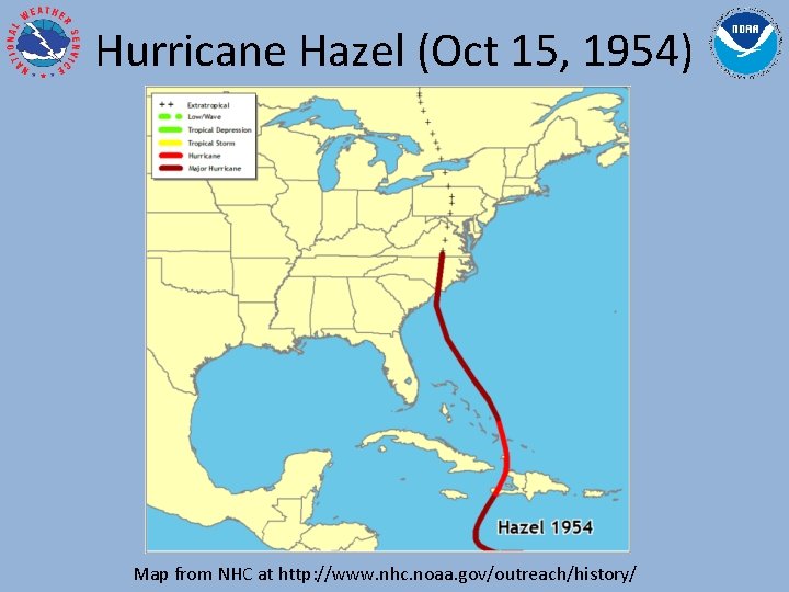 Hurricane Hazel (Oct 15, 1954) Map from NHC at http: //www. nhc. noaa. gov/outreach/history/