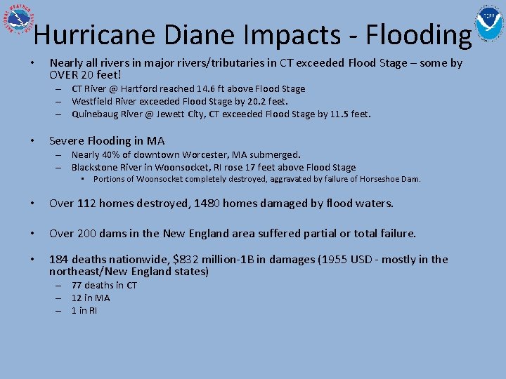 Hurricane Diane Impacts - Flooding • Nearly all rivers in major rivers/tributaries in CT