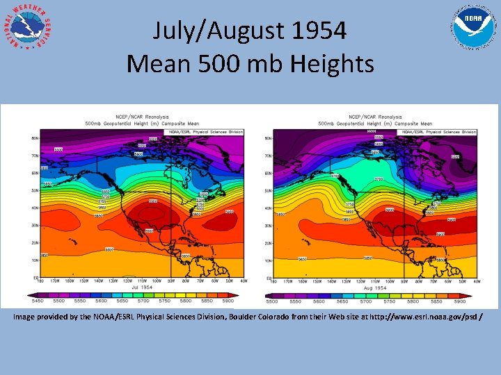 July/August 1954 Mean 500 mb Heights Image provided by the NOAA/ESRL Physical Sciences Division,