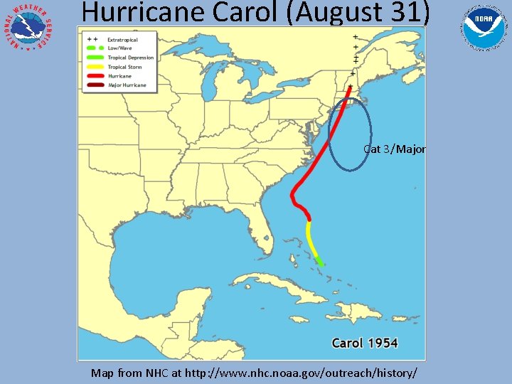 Hurricane Carol (August 31) Cat 3/Major Map from NHC at http: //www. nhc. noaa.