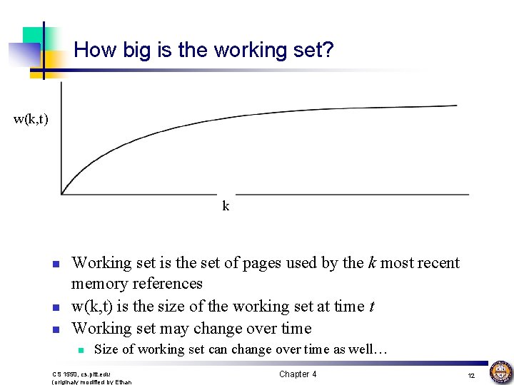 How big is the working set? w(k, t) k n n n Working set