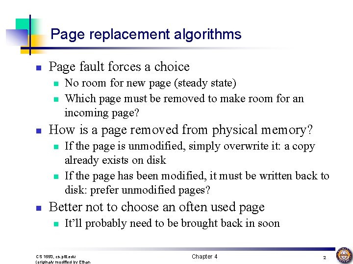 Page replacement algorithms n Page fault forces a choice n n n How is