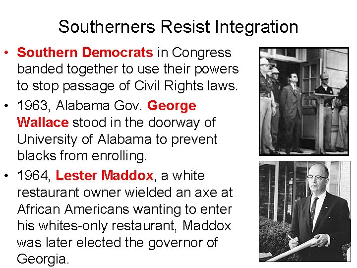 Southerners Resist Integration • Southern Democrats in Congress banded together to use their powers