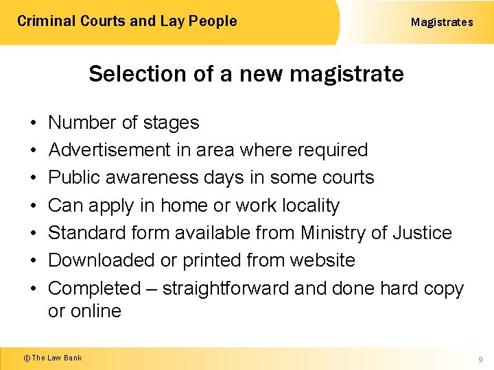 Criminal Courts and Lay People Magistrates Selection of a new magistrate • • Number