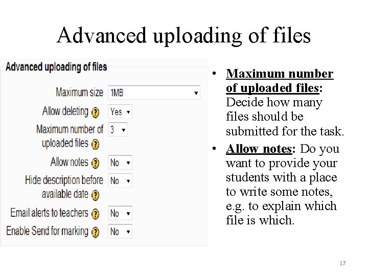 Advanced uploading of files • Maximum number of uploaded files: Decide how many files