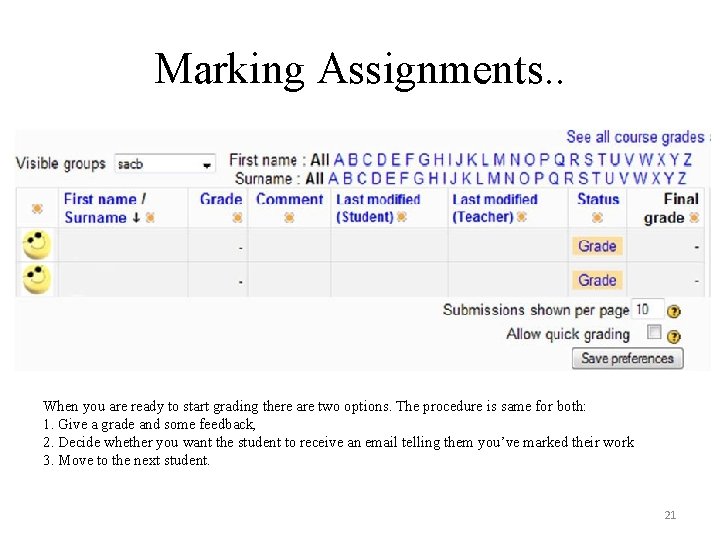 Marking Assignments. . When you are ready to start grading there are two options.