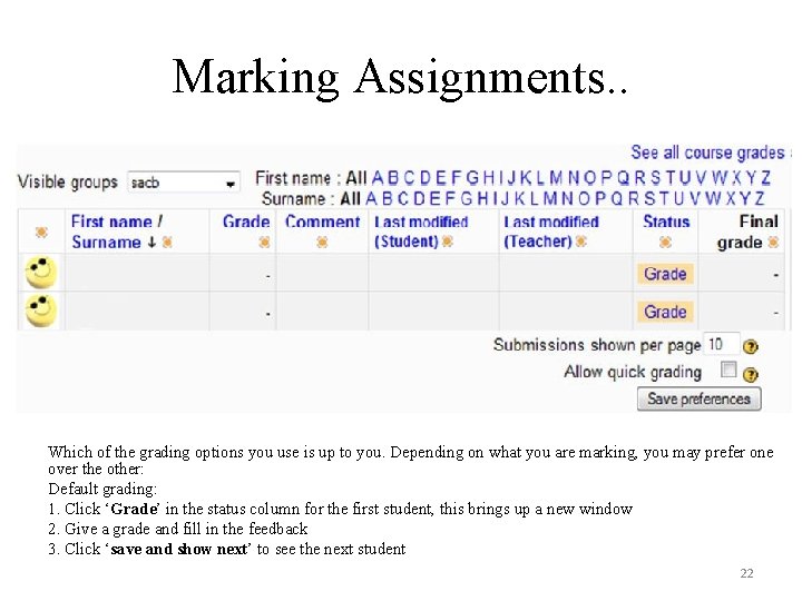 Marking Assignments. . Which of the grading options you use is up to you.