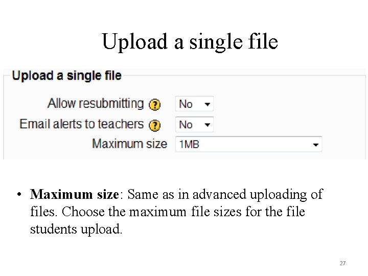 Upload a single file • Maximum size: Same as in advanced uploading of files.