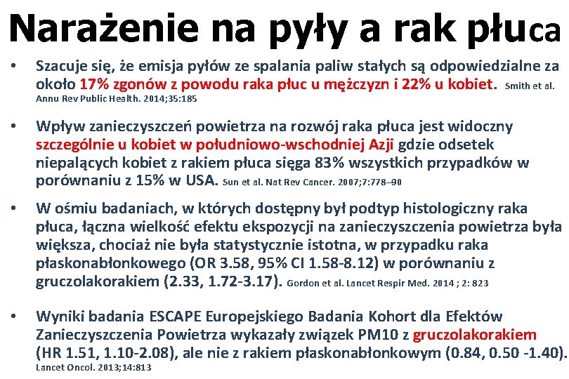 Narażenie na pyły a rak płuca • Szacuje się, że emisja pyłów ze spalania