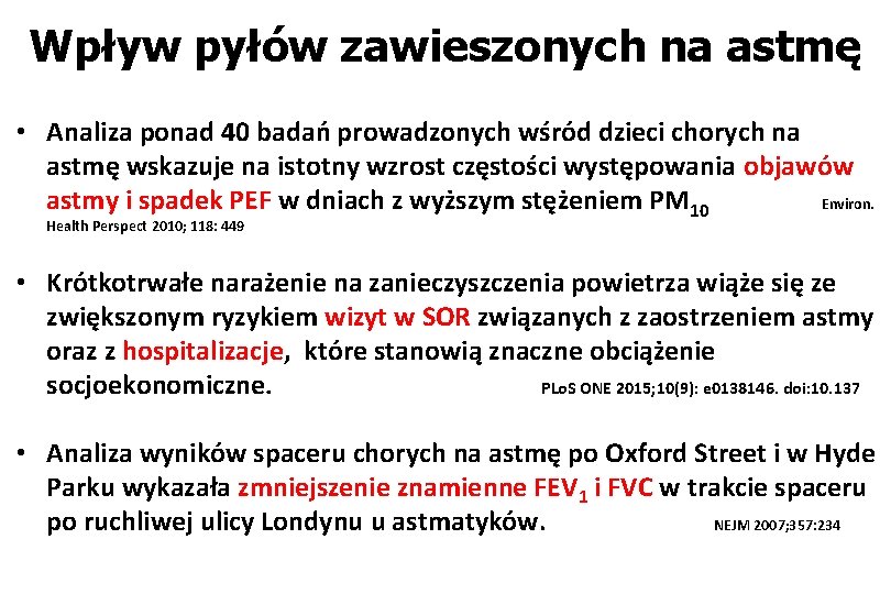 Wpływ pyłów zawieszonych na astmę • Analiza ponad 40 badań prowadzonych wśród dzieci chorych