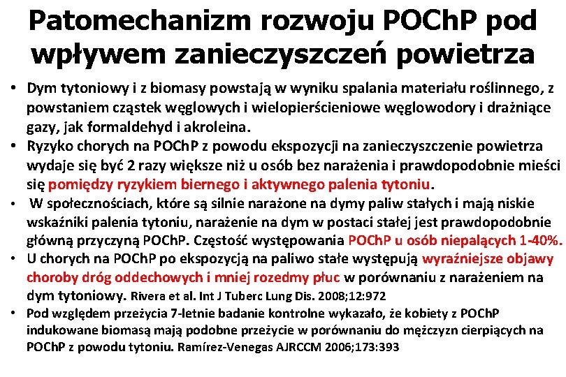 Patomechanizm rozwoju POCh. P pod wpływem zanieczyszczeń powietrza • Dym tytoniowy i z biomasy