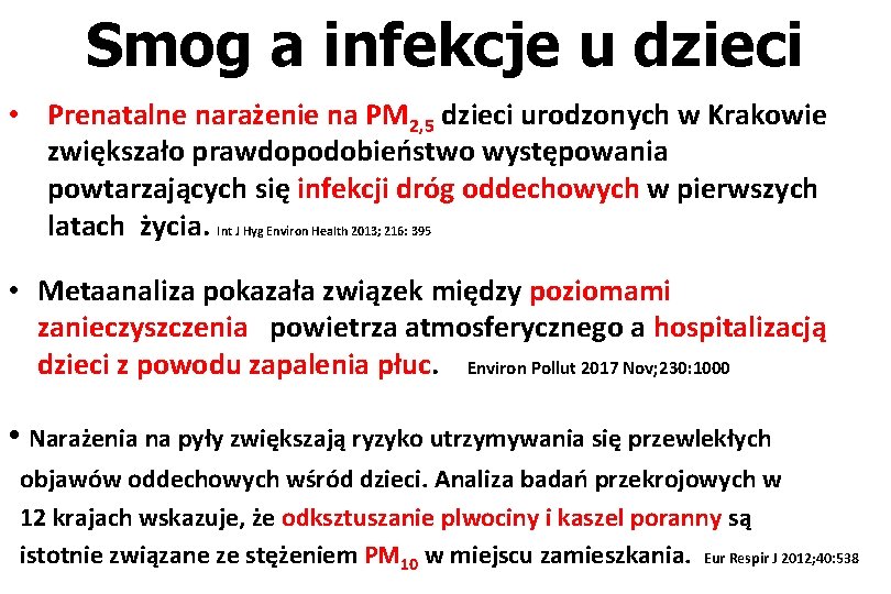 Smog a infekcje u dzieci • Prenatalne narażenie na PM 2, 5 dzieci urodzonych