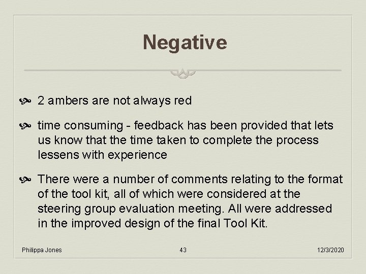 Negative 2 ambers are not always red time consuming - feedback has been provided