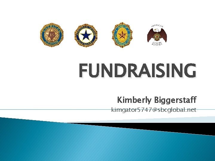 FUNDRAISING Kimberly Biggerstaff kimgator 5747@sbcglobal. net 