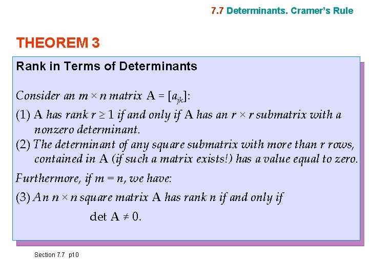 7. 7 Determinants. Cramer’s Rule THEOREM 3 Rank in Terms of Determinants Consider an