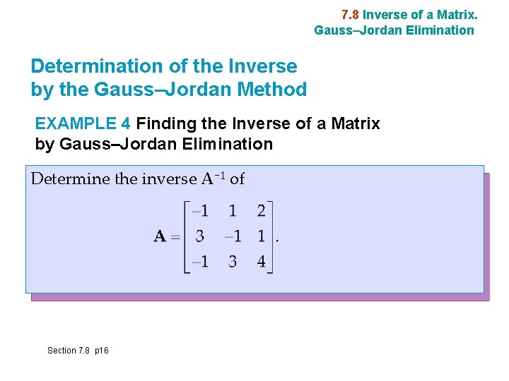 7. 8 Inverse of a Matrix. Gauss–Jordan Elimination Determination of the Inverse by the