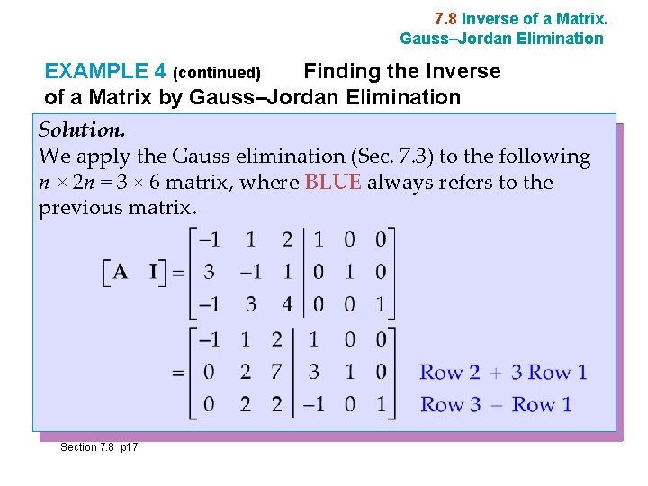 7. 8 Inverse of a Matrix. Gauss–Jordan Elimination EXAMPLE 4 (continued) Finding the Inverse