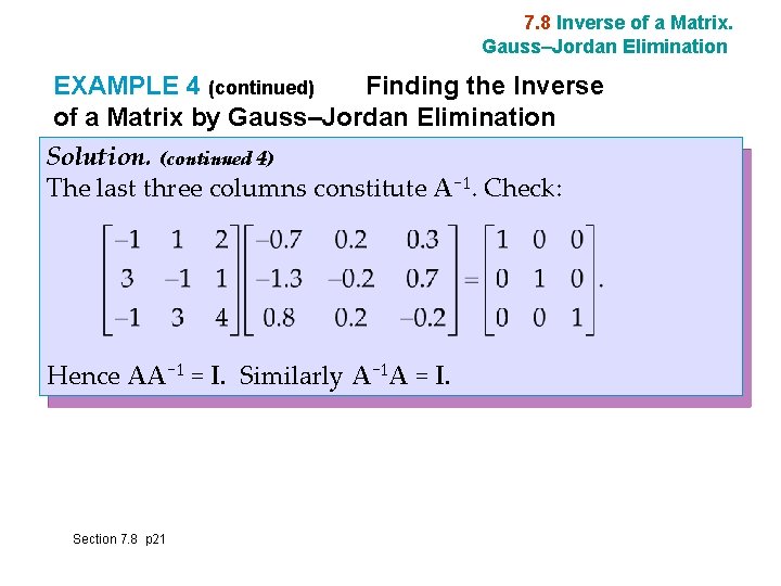 7. 8 Inverse of a Matrix. Gauss–Jordan Elimination EXAMPLE 4 (continued) Finding the Inverse