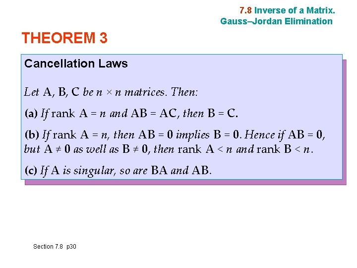 7. 8 Inverse of a Matrix. Gauss–Jordan Elimination THEOREM 3 Cancellation Laws Let A,