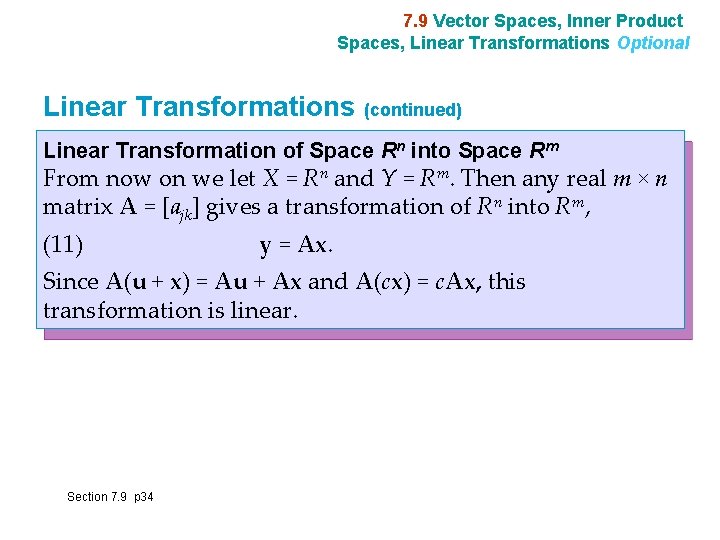 7. 9 Vector Spaces, Inner Product Spaces, Linear Transformations Optional Linear Transformations (continued) Linear