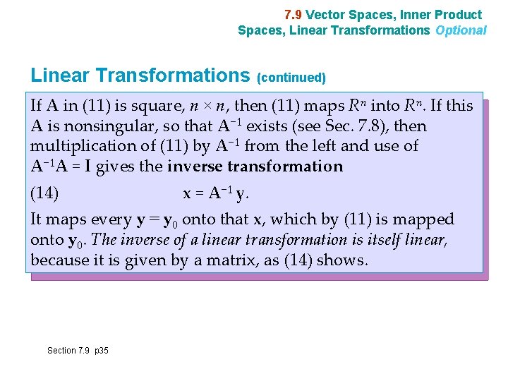 7. 9 Vector Spaces, Inner Product Spaces, Linear Transformations Optional Linear Transformations (continued) If