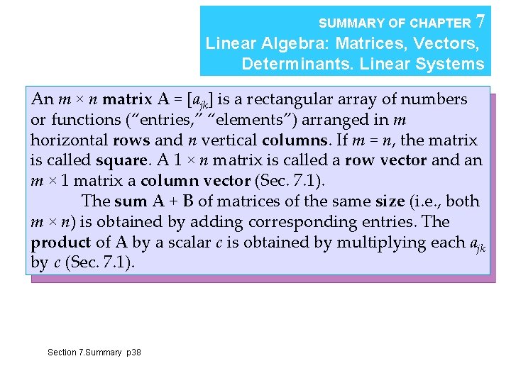 SUMMARY OF CHAPTER 7 Linear Algebra: Matrices, Vectors, Determinants. Linear Systems An m ×