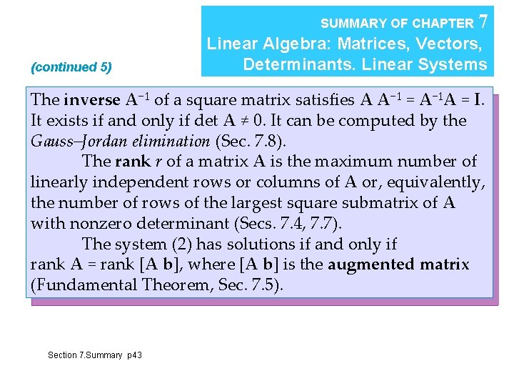 SUMMARY OF CHAPTER (continued 5) 7 Linear Algebra: Matrices, Vectors, Determinants. Linear Systems The