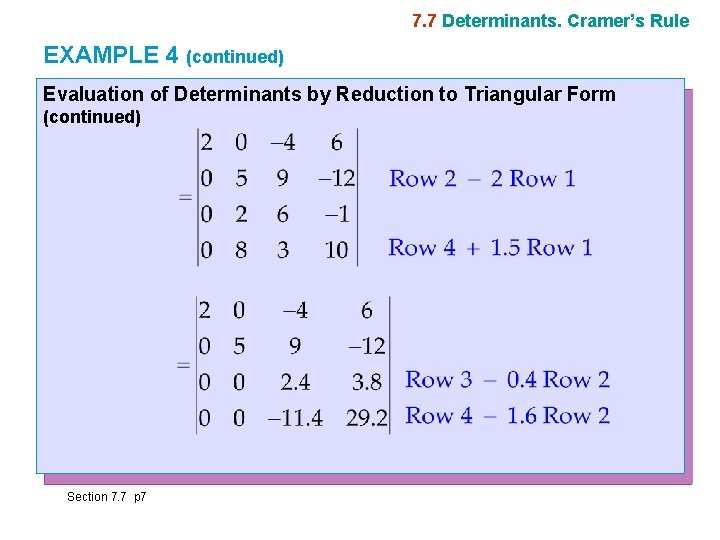 7. 7 Determinants. Cramer’s Rule EXAMPLE 4 (continued) Evaluation of Determinants by Reduction to