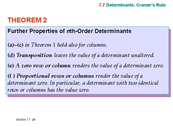 7. 7 Determinants. Cramer’s Rule THEOREM 2 Further Properties of nth-Order Determinants (a)–(c) in