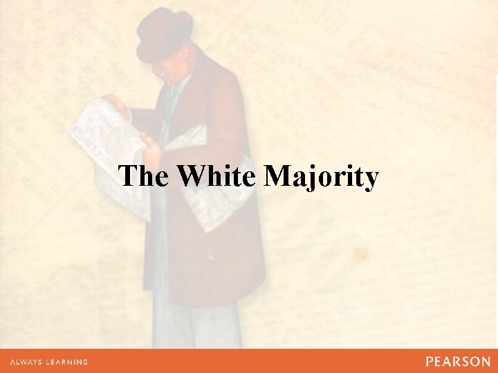 The White Majority 