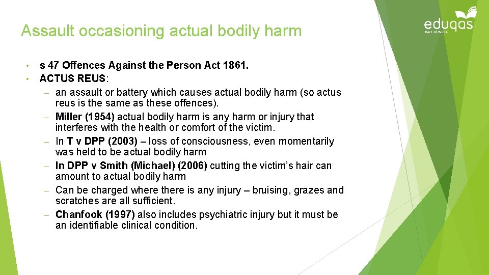 Assault occasioning actual bodily harm • • s 47 Offences Against the Person Act