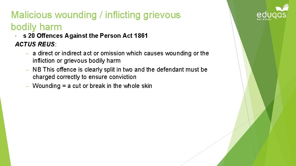 Malicious wounding / inflicting grievous bodily harm s 20 Offences Against the Person Act