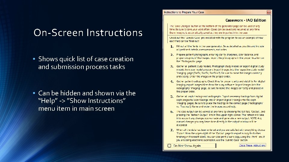 On-Screen Instructions • Shows quick list of case creation and submission process tasks •