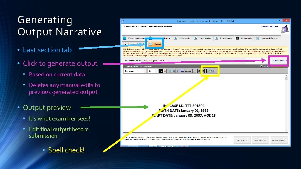 Generating Output Narrative • Last section tab • Click to generate output • Based