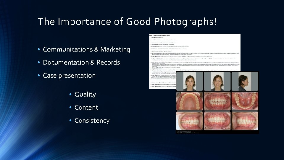The Importance of Good Photographs! • Communications & Marketing • Documentation & Records •