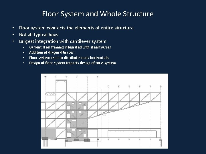 Floor System and Whole Structure • Floor system connects the elements of entire structure