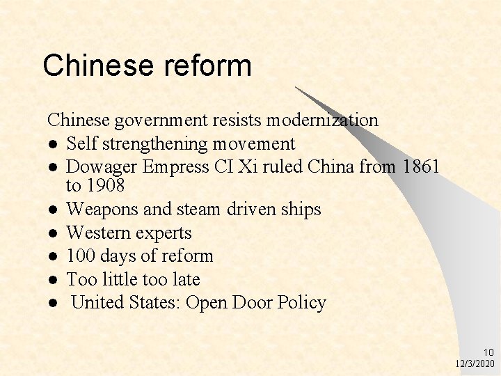 Chinese reform Chinese government resists modernization l Self strengthening movement l Dowager Empress CI