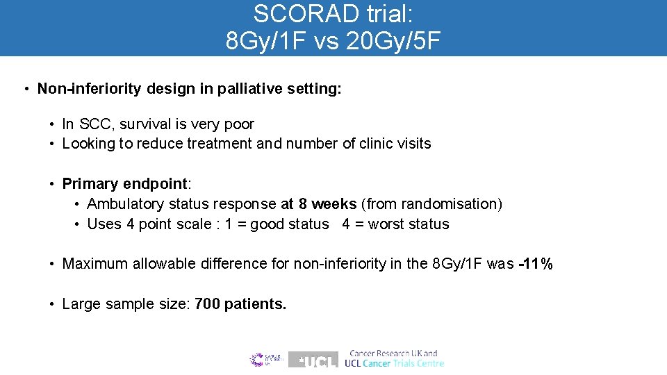 SCORAD trial: 8 Gy/1 F vs 20 Gy/5 F • Non-inferiority design in palliative